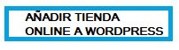 Añadir Tienda Online a WordPress Aldaia