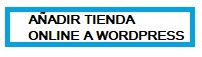 Añadir Tienda Online a WordPress Fuengirola
