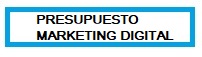 Presupuesto Marketing Digital Valencia Presupuesto Marketing Digital Valencia